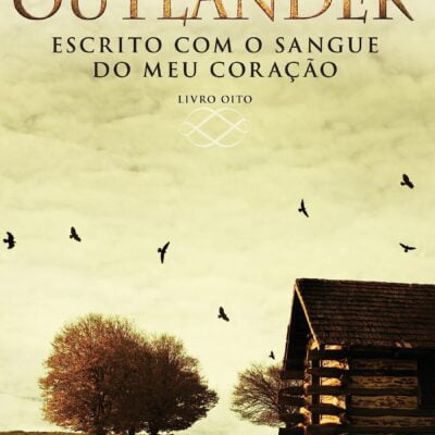 Resenha do livro - Outlander Escrito com o sangue do meu coração