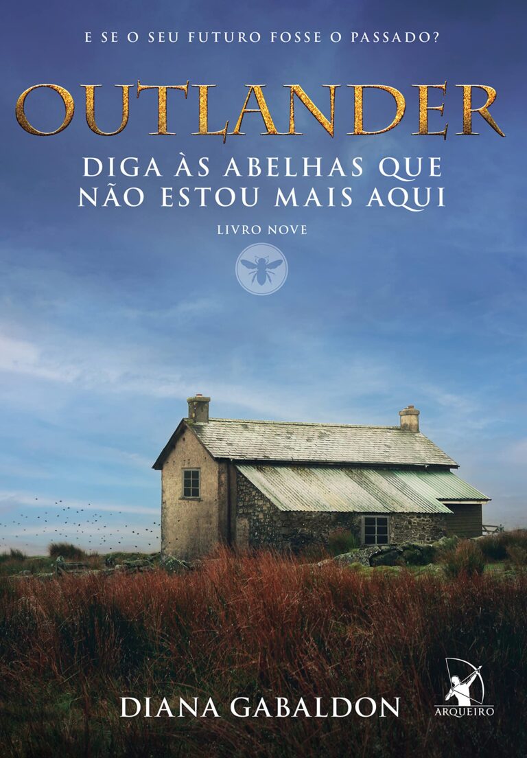 Outlander Livro 9: Resenha de “Diga às abelhas que não estou mais aqui”. Vale a pena?