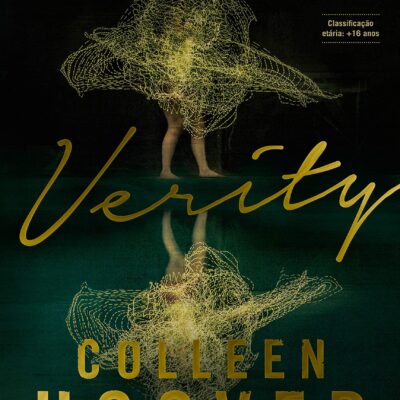 Será que "Verity", o novo livro de Colleen Hoover, é realmente o melhor thriller psicológico? Confira esta resenha completa e descubra!