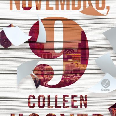 Descubra a resenha de 'Novembro, 9' de Colleen Hoover. Uma história envolvente e apaixonante nesta análise literária