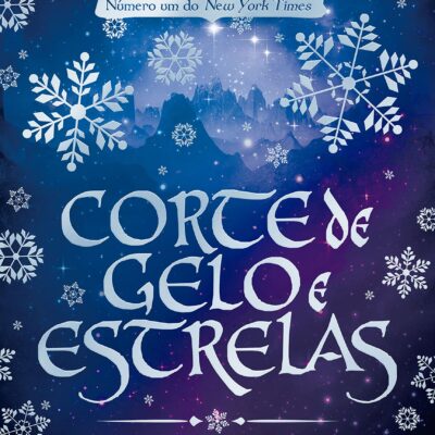 Resenha do Livro: Corte de Gelo e Estrelas - Vale a Leitura?