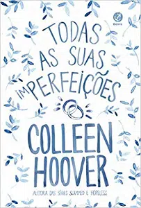 Top 16 - histórias de amor Todas as suas (im)perfeições (Colleen Hoover)