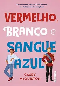 Top 14 – melhores livros para ler romance Vermelho, Branco e Sangue Azul (Casey McQuiston)