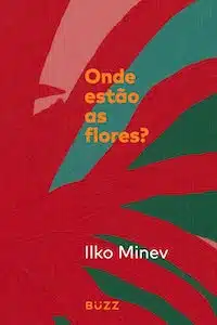 4 – Onde Estão as Flores? (Ilko Minev)