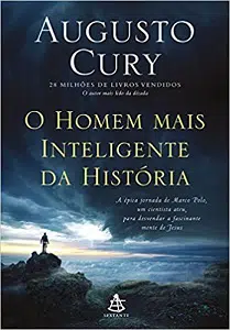 Melhores Livros De Augusto Cury O Homem Mais Inteligente da História