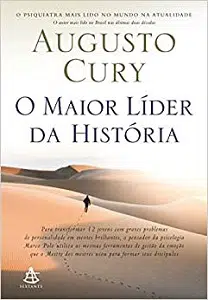 Melhores Livros De Augusto Cury O Maior Líder da História