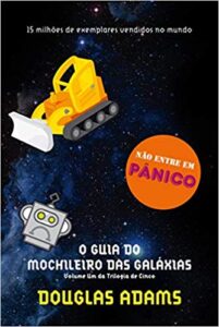 O Guia do Mochileiro das Galáxias (Douglas Adams)