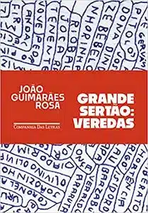 Grande Sertão: Veredas (João Guimarães Rosa – 1956) 