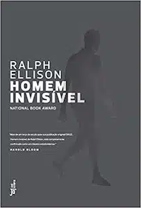  Homem Invisível (Ralph Ellison – 1952)