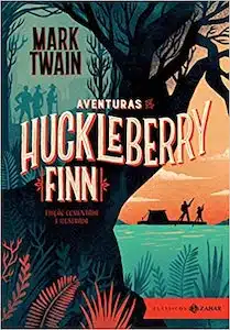 As Aventuras de Huckleberry Finn (Mark Twain – 1884)