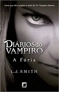 Ordem Dos Livros Diários do Vampiro A Fúria diários vampiro