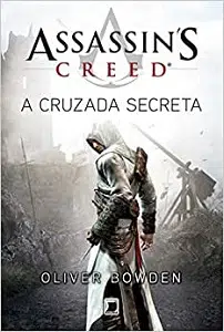 ordem assassin's creed A Cruzada Secreta (2011)