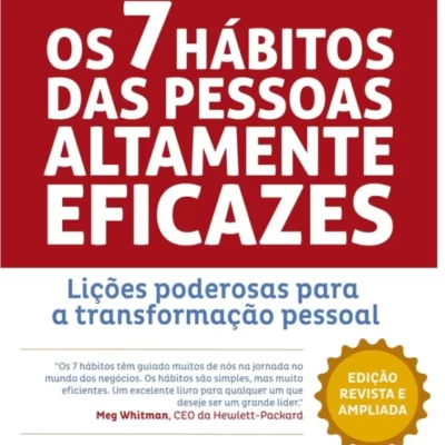 Os Sete Hábitos das Pessoas Altamente Eficazes