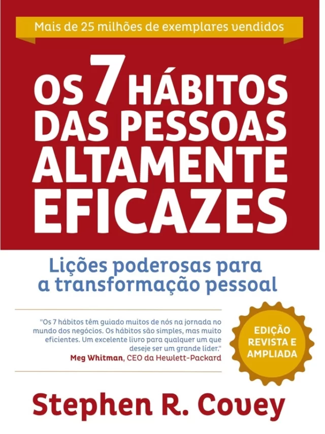 Os Sete Hábitos das Pessoas Altamente Eficazes (Stephen R. Covey)