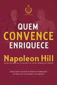 Quem Convence Enriquece (Napoleon Hill) 
