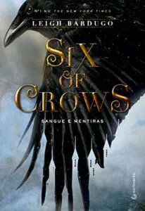Sombra e Ossos Six of crows: Sangue e mentiras